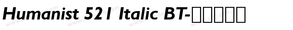 Humanist 521 Italic BT字体转换